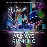 Always Running (From the Meta Runner Original Soundtrack) [feat. Mattxaj]