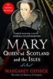 Mary Queen of Scotland and The Isles: A Novel