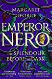 Emperor Nero: The Splendour Before The Dark (Nero Series)