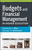 Budgets and Financial Management in Higher Education by Barr, Margaret J., McClellan, George S. [Jossey-Bass,2011] [Hardcover] 2ND EDITION