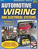 Automotive Wiring and Electrical Systems Vol. 2: Projects (Workbench)