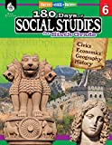 180 Days of Social Studies: Grade 6 - Daily Social Studies Workbook for Classroom and Home, Cool and Fun Civics Practice, Elementary School Level ... Created by Teachers (180 Days of Practice)