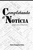 Completando a Notícia (Portuguese Edition)