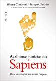 As últimas notícias do Sapiens: Uma revolução nas nossas origens (Portuguese Edition)