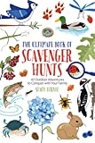 The Ultimate Book of Scavenger Hunts: 42 Outdoor Adventures to Conquer with Your Family