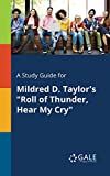A Study Guide for Mildred D. Taylor's "Roll of Thunder, Hear My Cry" (Literary Themes for Students: Race and Prejudice)