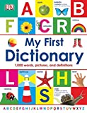 My First Dictionary: 1,000 Words, Pictures, and Definitions