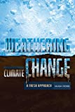 Weathering Climate Change: A Fresh Approach