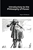 Introductory to the Philosophy of Power