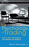 The Psychology of Trading: Tools and Techniques for Minding the Markets