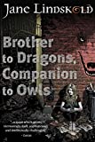 Brother to Dragons, Companion to Owls