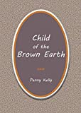 Child of the Brown Earth