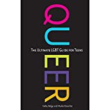 Queer, 2nd Edition: The Ultimate LGBTQ Guide for Teens