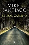 El mal camino (Spanish Edition)