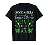 Irish Girls are Whiskey on Ice St. Patrick's Day T-Shirt