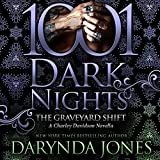 The Graveyard Shift: A Charley Davidson Novella (1001 Dark Nights)