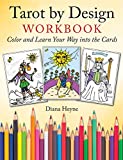 Tarot by Design Workbook: Color and Learn Your Way into the Cards