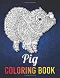 Pig Coloring Book: A Fun and Relaxing Pig Coloring Book for Adults, Pig Related Gifts for Women