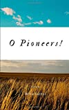 O Pioneers!