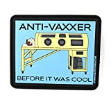 Anti-Vaxxer Before It was Cool | PVC Tactical Patch | Funny Morale Patch