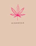 Highdeas: Simple Notebook for Note Taking - Weed Leaf Cover - 8.5 x 11 inches - 110 Pages (Minimalist Stoner Journal Set)