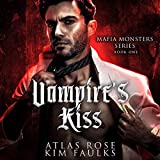 Vampire's Kiss: Mafia Monsters Series, Book 1