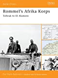 Rommel's Afrika Korps: Tobruk to El Alamein (Battle Orders)