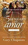 Los 5 lenguajes del amor para jóvenes - Revisado - Favorito (Spanish Edition) (Favoritos: Los 5 Lenguajes Del Amor)