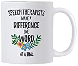 Speech Pathology Gifts. Therapists Make a Difference One Word at a Time. 11 Ounce SLP Coffee Mug. Gift idea for Language Therapy Teacher or Graduation Day.