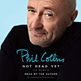 Not Dead Yet: The Memoir