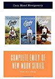 Complete Emily Starr Trilogy: Emily of New Moon + Emily Climbs + Emily's Quest