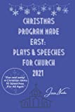 Christmas Program Made Easy: Plays and Speeches for Church 2021