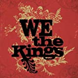 We The Kings (Deluxe Edition With Bonus Tracks)