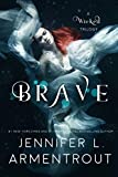 Brave (A Wicked Trilogy Book 3)