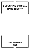 Critical Race Theory Debunked