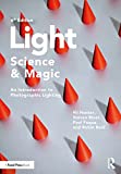 Light  Science & Magic: An Introduction to Photographic Lighting