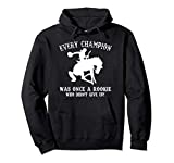 Saddle Bronc Rider Motivational Western Rodeo Novelty Gift Pullover Hoodie