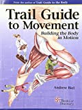 Trail Guide to Movement: Building the Body in Motion