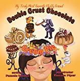 Double Crust Chocolate Cream Pie: The Value of Family and Tradition (My Truly Most Favorite Fluffy Friend Book 6)