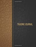 Trading Journal: Log Book Perfect to Define your monthly Goals, Record your Strategies & Keep Track of your Trade History | 8,5x11" | 150 pages up to 100 weeks of trading