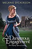 A Dangerous Engagement (The Regency Spies of London Book 3)