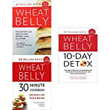 Wheat belly effortless health and weight-loss solution, 30 minutes or less, 10 day detox 3 books collection set