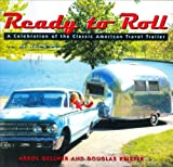 Ready to Roll: A Celebration of the Classic American Travel Trailer