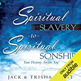 Spiritual Slavery to Spiritual Sonship: Your Destiny Awaits You