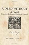 A Deed Without a Name: Unearthing the Legacy of Traditional Witchcraft