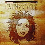 The Miseducation Of Lauren Hill by Hill, Lauryn (2008-06-03)