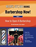 Barbershop Now! (Part 1) - How to Open A Barbershop