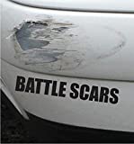 Battle Scars Funny Bumper Sticker Vinyl Decal Truck Van SUV Decal For Car Accident Crash Dent Mark or Scratches