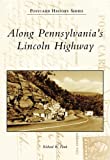 Along Pennsylvania's Lincoln Highway (PA) (Postcard History Series)