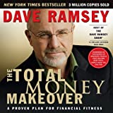 The Total Money Makeover: A Proven Plan for Financial Fitness